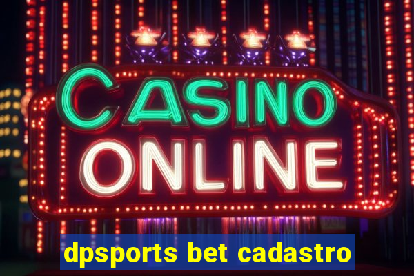 dpsports bet cadastro